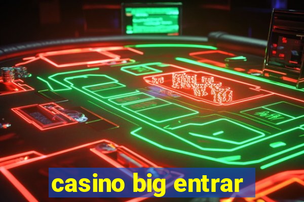 casino big entrar