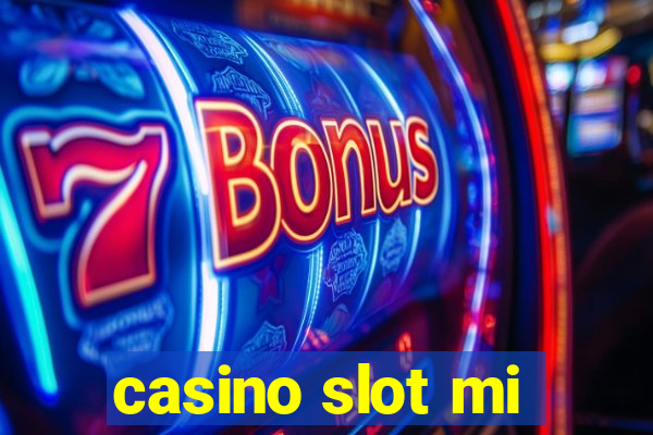 casino slot mi