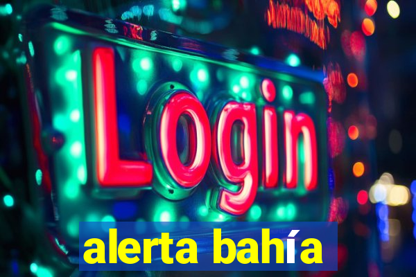 alerta bahía