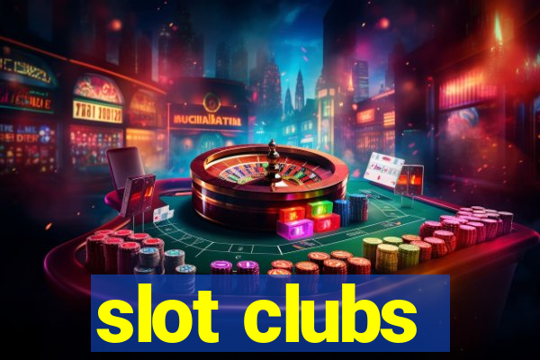 slot clubs