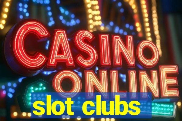 slot clubs