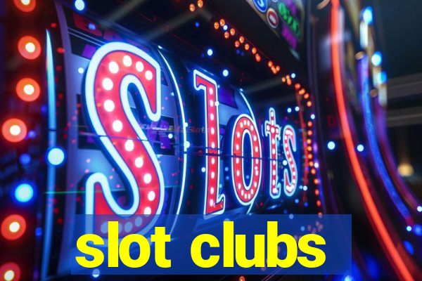 slot clubs