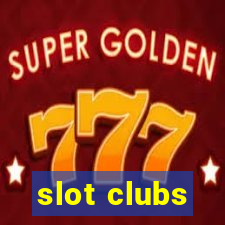 slot clubs