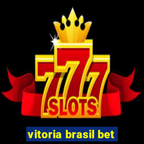 vitoria brasil bet