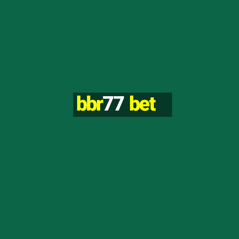 bbr77 bet