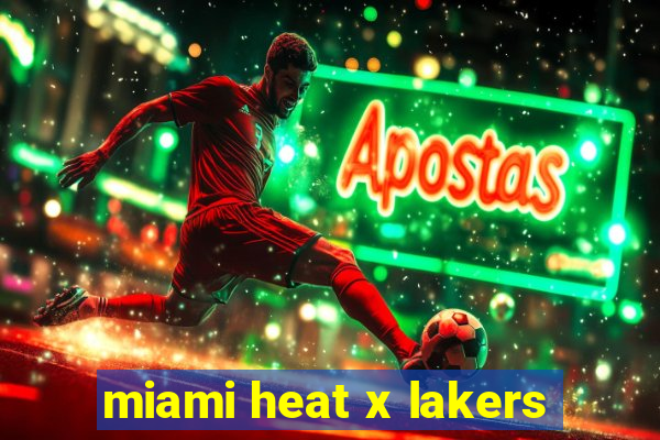 miami heat x lakers