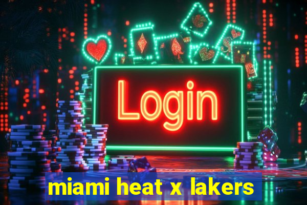 miami heat x lakers