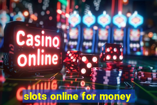 slots online for money