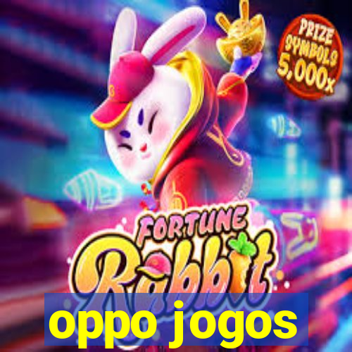 oppo jogos