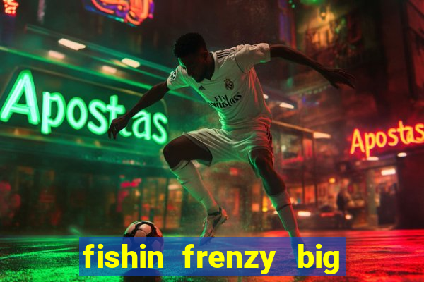 fishin frenzy big catch online slot