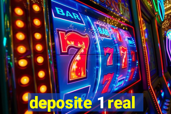 deposite 1 real