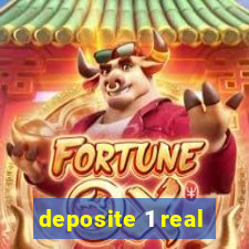 deposite 1 real