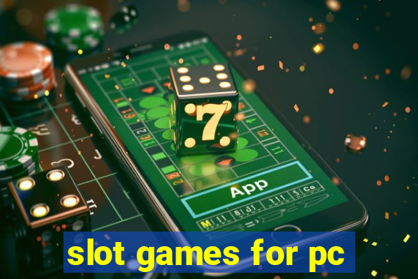 slot games for pc