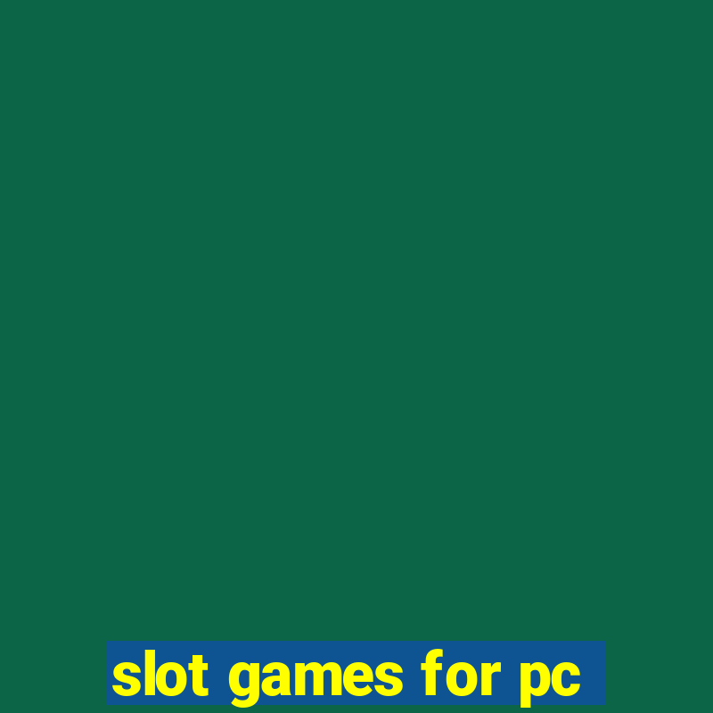 slot games for pc