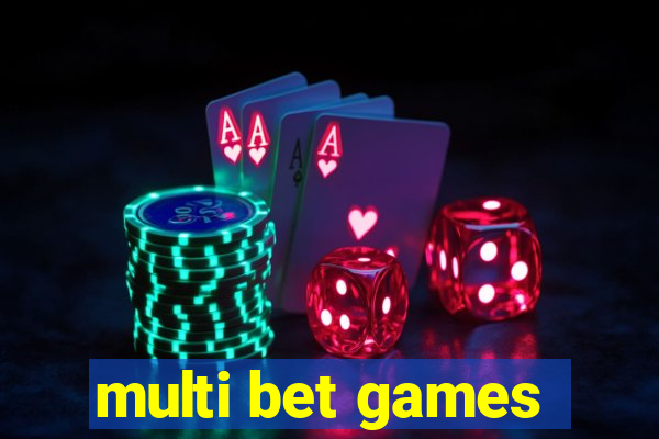 multi bet games