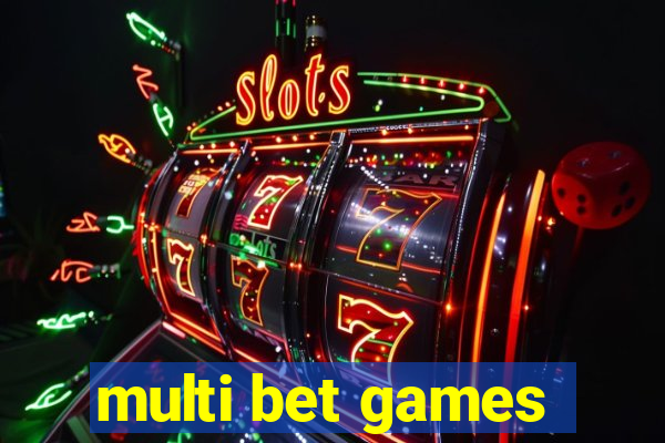 multi bet games