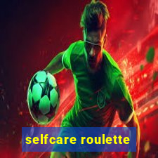 selfcare roulette