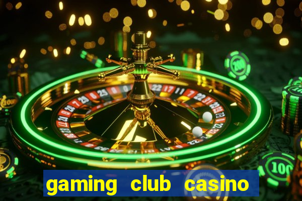 gaming club casino sign up