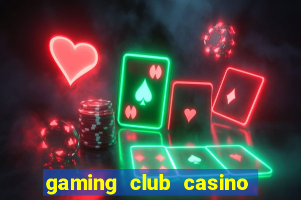 gaming club casino sign up