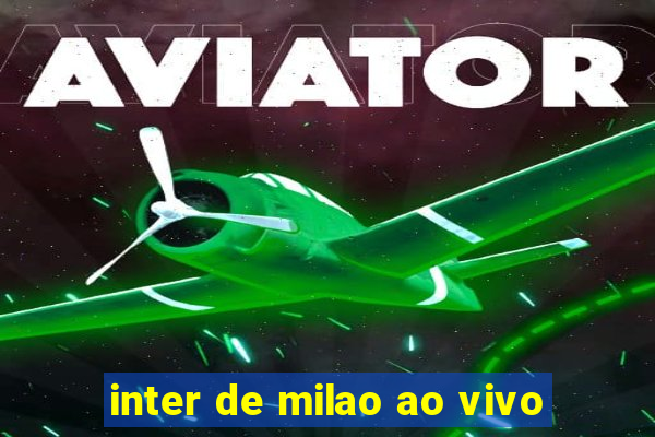 inter de milao ao vivo