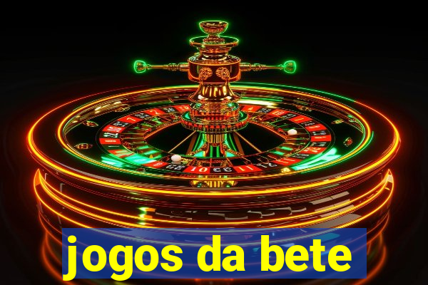 jogos da bete