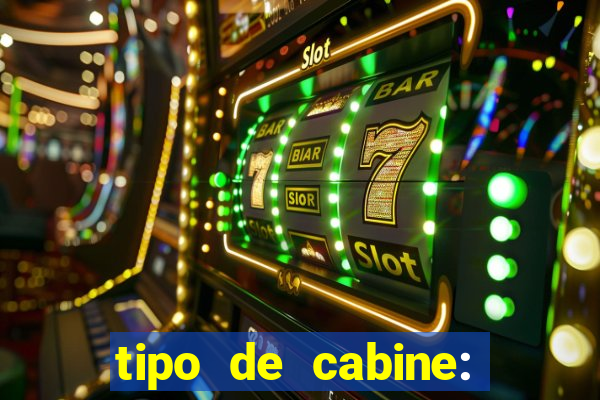 tipo de cabine: bingo interna