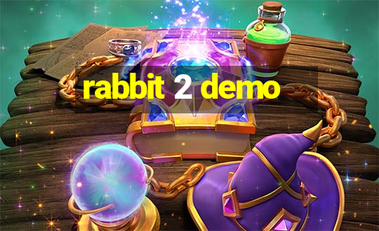 rabbit 2 demo