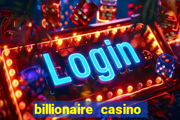 billionaire casino app real money