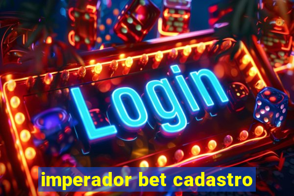 imperador bet cadastro