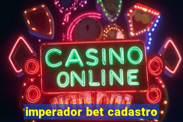 imperador bet cadastro