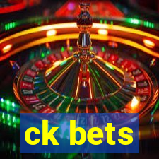 ck bets