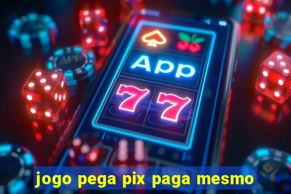 jogo pega pix paga mesmo