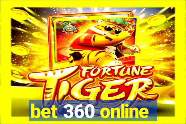 bet 360 online