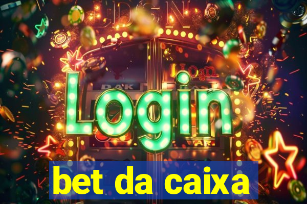 bet da caixa