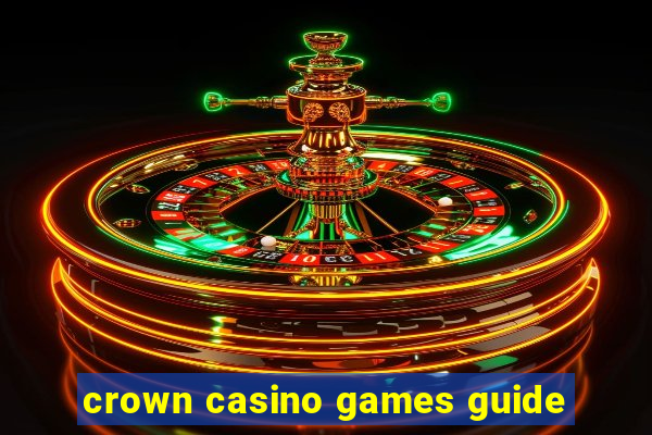 crown casino games guide