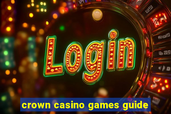 crown casino games guide