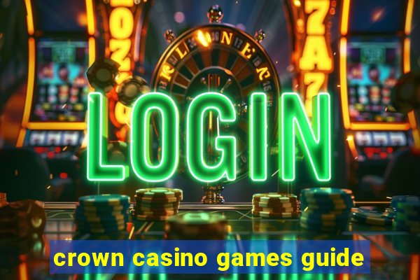 crown casino games guide