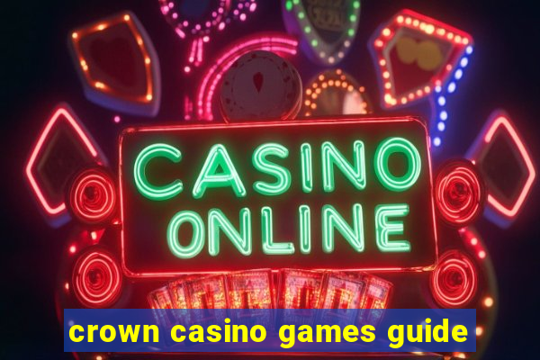 crown casino games guide