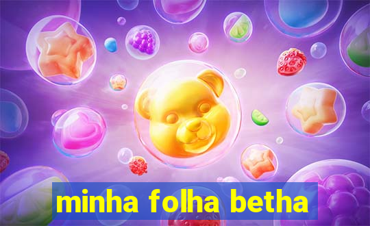 minha folha betha