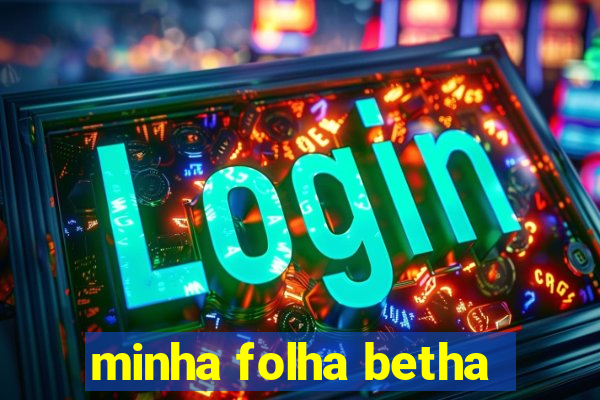 minha folha betha