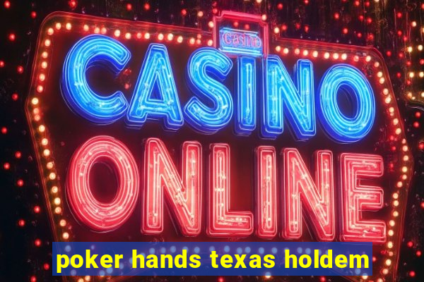 poker hands texas holdem