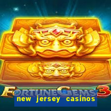 new jersey casinos atlantic city