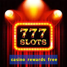 casino rewards free spins 2021