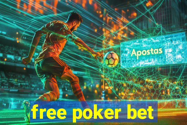 free poker bet