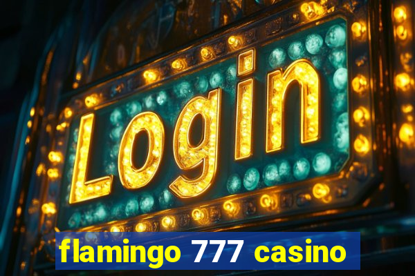 flamingo 777 casino