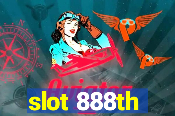 slot 888th