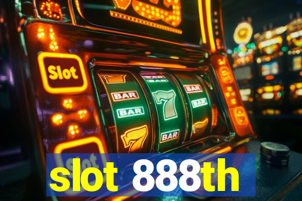 slot 888th