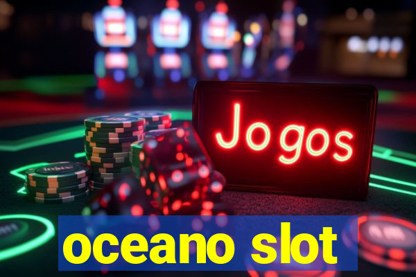 oceano slot