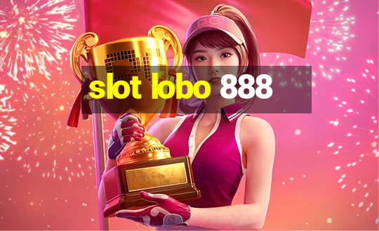 slot lobo 888