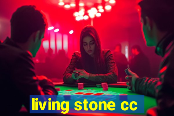 living stone cc